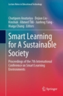 Smart Learning for A Sustainable Society : Proceedings of the 7th International Conference on Smart Learning Environments - Book