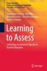 Learning to Assess : Cultivating Assessment Capacity in Teacher Education - Book