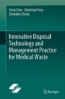 Innovative Disposal Technology and Management Practice for Medical Waste - Book