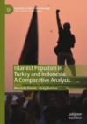 Islamist Populism in Turkey and Indonesia: A Comparative Analysis - Book