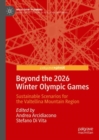 Beyond the 2026 Winter Olympic Games : Sustainable Scenarios for the Valtellina Mountain Region - Book