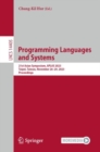 Programming Languages and Systems : 21st Asian Symposium, APLAS 2023, Taipei, Taiwan, November 26–29, 2023, Proceedings - Book