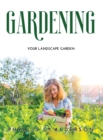 Gardening : Your Landscape Garden - Book