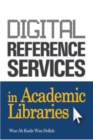 Digital Reference Services in Academic Libraries - eBook