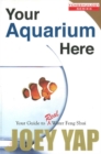 Your Aquarium Here : Your Guide to Real Water Feng Shui - Book
