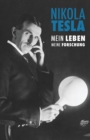 Nikola Tesla : Mein Leben, Meine Forschung - Book