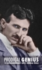 Prodigal Genius : The Extraordinary Life of Nikola Tesla - Book