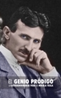 El Genio Prodigo : La Extraordinaria Vida de Nikola Tesla - Book