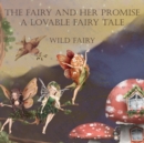 The Fairy and Her Promise : A Lovable Fairy Tale - Book
