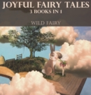 Joyful Fairy Tales : 3 Books In 1 - Book