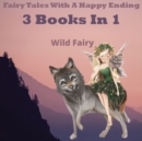 Fairy Tales With A Happy Ending : 3 Books In 1 - Book