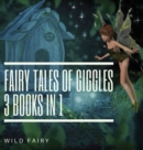 Fairy Tales Of Giggles : 3 Books In 1 - Book
