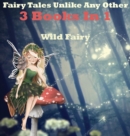 Fairy Tales Unlike Any Other : 3 Books In 1 - Book