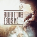 Soulful Stories : 3 Books In 1 - Book