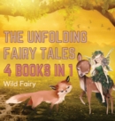 The Unfolding Fairy Tales : 4 Books in 1 - Book