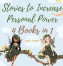 Stories to Increase Personal Power : 4 Books in 1 - Book
