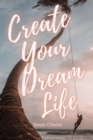 Create Your Dream Life - Book