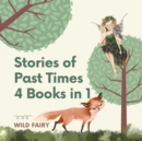 Stories of Past Times : 4 Books in 1 - Book