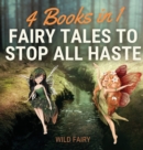 Fairy Tales to Stop All Haste : 4 Books in 1 - Book