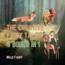The Creative Fairy Tales : 4 Books in 1 - Book