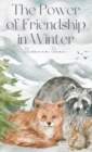The Power of Friendship in Winter : Best Friends Ever - Book