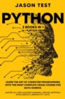Python : 2 BOOKS in 1: Learn the art of computer programming with the most complete crash course for data science. Master as a pro machine learning, applied artificial intelligence and Arduino in 7 da - Book