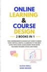 Online Learning and Course Design : The comprehensive quickstart guide to bring your virtual digital classroom to the next level with ZOOM. Make money from home teaching trading, stock and forex - Book