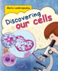 Discovering Our Cells - Book