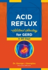 Acid Reflux : Natural Healing for Gerd in 90 Days - Book
