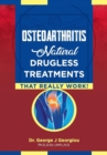 Osteoarthritis : Natural Drugless Treatments That Really Work! - Book