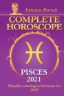 Complete Horoscope PISCES 2021 : Monthly Astrological Forecasts for 2021 - Book
