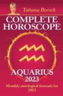 Complete Horoscope Aquarius 2023 : Monthly astrological forecasts for 2023 - Book