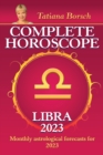 Complete Horoscope Libra 2023 : Monthly Astrological Forecasts for 2023 - Book