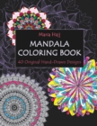 Mandala Coloring Book : 40 Original Hand-Drawn Designs For Adults: Achieve Stress Relief and Mindfulness - Book