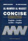 Al-Mawrid Al-Waseet : Concise English-Arabic and Arabic-English Dictionary - Book