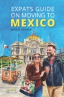 Expats Guide on Moving to Mexico - Book