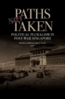 Paths Not Taken : Political Pluralism in Post-war Singapore - Book