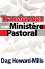 Transformez Votre Ministere Pastoral - Book