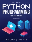The New Python Programming for Beginners : 2021 Edition - Book