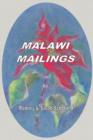 Malawi Mailings. Reflections on Missionary Life 2000 - 2003 - Book