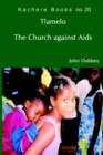 Tlamelo : The Church Against AIDS - Book