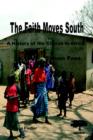 The Faith Moves South : A History of the Church in Africa - Book