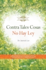 Contra Tales Cosas No Hay Ley : Against Such Things There Is No Law (Spanish) - Book