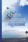 Eberen imadkozzatok es vigyazzatok : Keep Watching and Praying (Hungarian) - Book