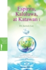 Espiritu, Kaluluwa, at Katawan I : Spirit, Soul and Body &#8544; (Tagalog) - Book