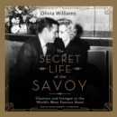 The Secret Life of the Savoy - eAudiobook