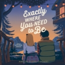 Exactly Where You Need to Be - eAudiobook