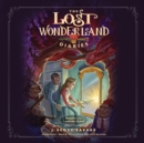 The Lost Wonderland Diaries: Secrets of the Looking Glass - eAudiobook