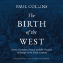 The Birth of the West - eAudiobook