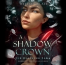A Shadow Crown - eAudiobook